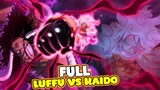 Full Tứ Hoàng Kaido Vs Luffy, Trận Chiến Hay Nhất One Piece - Phần 1