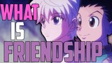 What is Friendship? (Gon and Killua Hunter X Hunter Friendship Analysis and Philosophy)