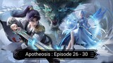 Apotheosis : Episode 26 - 30 [ Sub Indonesia ]