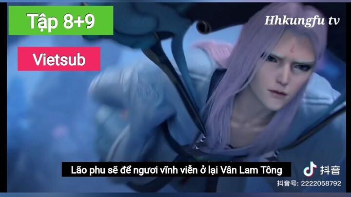 Đấu Phá Thương Khung hẹn ước 3 năm tập 8 + 9 vietsub tiếng việt FULL HD (nhá hàng trước 1 đoạn nhỏ)