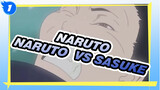 NARUTO|Naruto  VS  Sasuke！Lembah Akir Yang Pertama！_T1