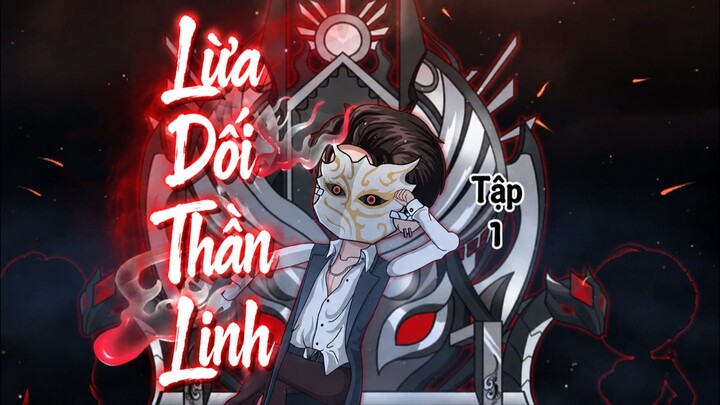 LỪA DỐI THẦN LINH – TẬP 1 | TV Sub