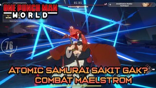 TEST ATOMIC SAMURAI DI COMBAT MAELSTROM | ONE PUNCH MAN WORLD