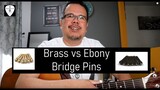 Brass vs Ebony Bridge Pins Tone Comparison on Acoustic Guitar