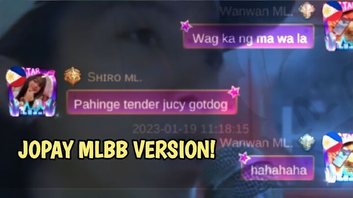 Jopay Mlbb Version LT to Hahahaha