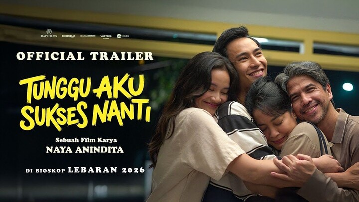 Tunggu Aku Sukses Nanti - Official Trailer