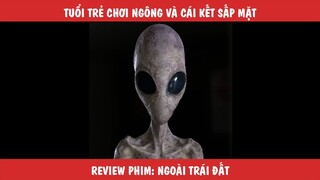 Review Tóm Tắt Phim: Tuổi Trẻ Chơi Ngông Và Cái Kết Sấp Mặt Với Người Ngoài Hành Tinh