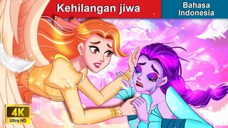 Kehilangan jiwa 👻 Dongeng Bahasa Indonesia 🌜 WOA - Indonesian Fairy Tales