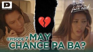 Ang Babae Sa Likod Ng Facemask : Episode 7