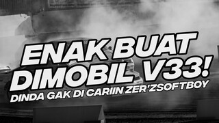 ENAK BUAT DI MOBIL V33! DINDA GAK DI CARIIN ZER'Z SOFTBOY [NDOO LIFE]