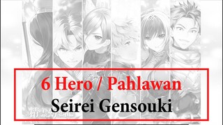 6 Hero Yang Dipanggil Ke Dunia Seirei Gensouki | Bahas Seirei Gensouki Indonesia