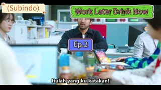 (Subindo) Work Later Drink Now Ep.2