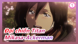 [Đại Chiến Titan]Mikasa·Ackerman！_1