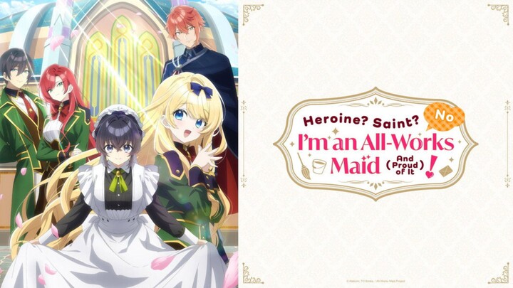 Heroine? Saint? No, I’m an All-Works Maid (And Proud of It)! ~ Episode 3