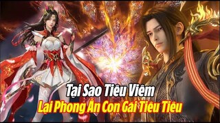 Tại Sao Tiêu Viêm Lại Phong Ấn Tiêu Tiêu? Đấu Phá Thương Khung Phần 5