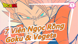 [7 Viên Ngọc Rồng] Đó không phải là Goku&Vegeta! Đó là Người Đàn Ông sẽ đánh bại ngươi!_1