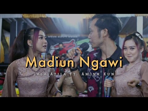 MADIUN NGAWI - LALA ATILA Ft. AMINK KUN || ARSEKA MUSIC || WIDYA RAMA SOUND SYSTEM