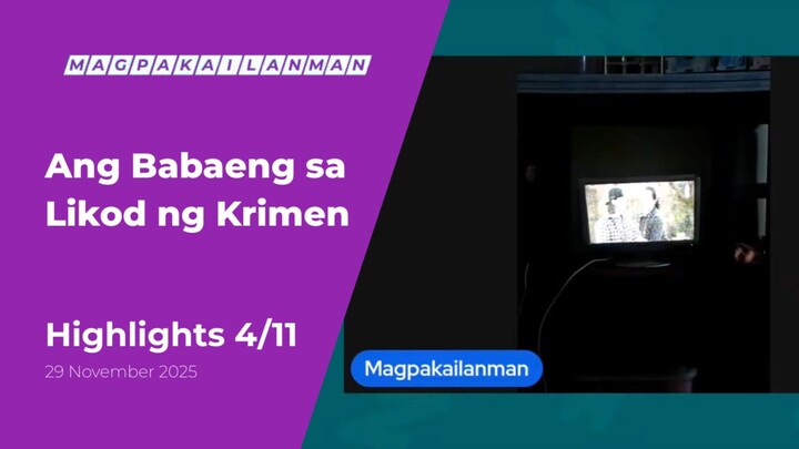 HIGHLIGHTS 4/11: Ang Babaeng sa Likod ng Krimen • November 29, 2025 | Magpakailanman