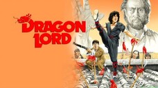 Dragon Lord (1982) เฉินหลงจ้าวมังกร