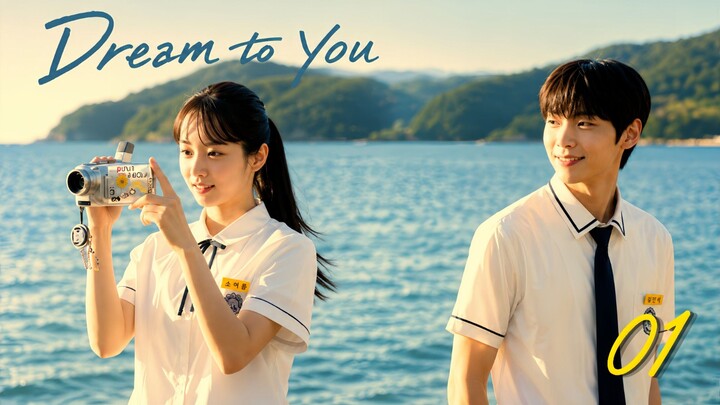 Cinta Pertama yang Datang Terlambat | Dream To You Ep.1