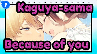 Kaguya-sama: Love Is War|Because of you, my lack of words has enriched our love_1