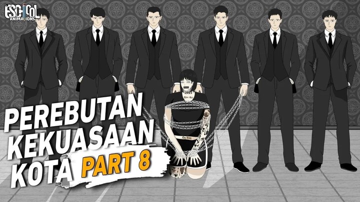 PEREBUTAN KEKUASAAN KOTA PART 7 - ANIMASI SEKOLAH - DRAMA ANIMASI SEKOLAH