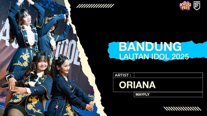 Oriana - MayFly [ Bandung Lautan Idol 2025 ]