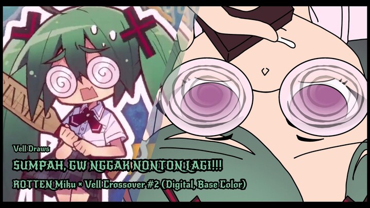 SUMPAH, GW NGGAK NONTON LAGI!!! 💔😭 [VSD Rotten Miku × Vell #2]