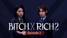Bitch x Rich Episode 2 Season 2 Sub Indo HD (2025)