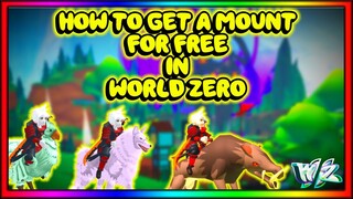 *HOW TO GET A MOUNT FOR FREE IN WORLD ZERO* (Roblox)