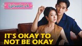 IT'S OKAY TO NOT BE OKAY Episode 14 English Sub