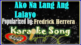 Ako Na Lang Ang Lalayo by Fredrick Herrerra -Karaoke Version -Minus One Karaoke Cover