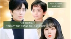 [Full Eng.Sub]Mr. Sheng, you got the wrong child and wife"