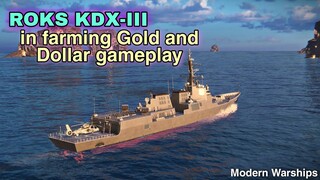 Modern Warships: ROKS KDX-III in farming Gold and Dollar gameplay.