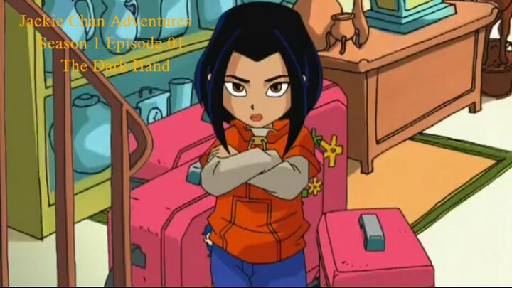 Jackie Chan Adventures Season 1 Episode 01 The Dark Hand