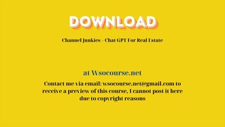 Channel Junkies – Chat GPT For Real Estate – Free Download Courses
