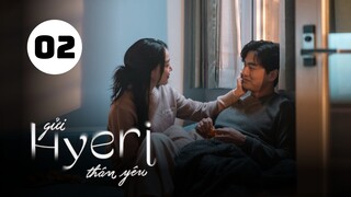 Tập 2| Gửi Hyeri Thân Yêu - Dear Hyeri (Shin Hye Sun, Lee Jin Wook, Kang Hoon,...).