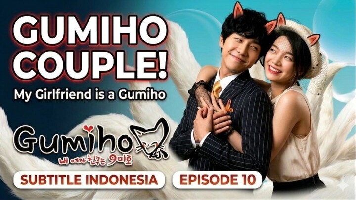 My Girlfriend is a Gumiho Episode 10 Subtitle Indonesia 720p