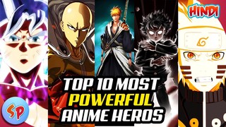 Top 10 Most Powerful Anime Heroes | Explained in Hindi | Anime India