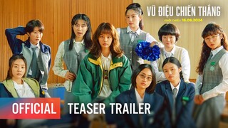 VŨ ĐIỆU CHIẾN THẮNG | TEASER TRAILER | KHỞI CHIẾU: 16.08.2024