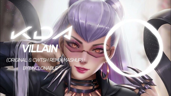 🔥🔥VILLAIN  Original & Cwtsh Remix Mashup