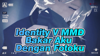 Joseph: Bakar Aku Dengan Fotoku, Untuk Memberimu Kehangatan Sejenak | Identity V MMD