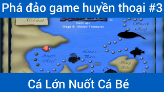 Phá đảo game huyền thoại Cá Lớn Nuốt Bé #3