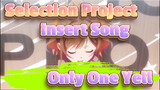 [Pitched Up & Down] Selection Project #01 Insert Song - Only One Yell