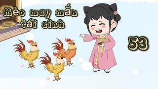 Tập 53: Mèo may mắn tái sinh - Great Sub