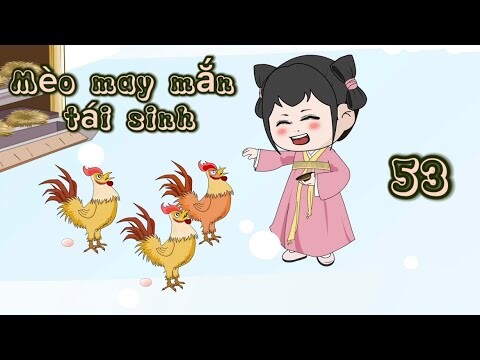 Tập 53: Mèo may mắn tái sinh - Great Sub
