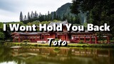 I Won't Hold You Back - Toto (Lyrics)