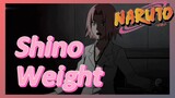 Shino Weight