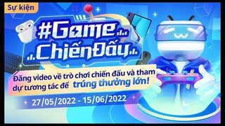 Sự kiện #GameChiếnĐấu tổng hợp các game creator sáng tạo hot nhất hiện nay thu bé bằng một video