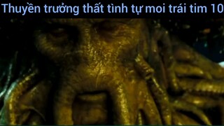 Thuyền trưởng thất tình tự moi trái tim #10